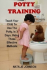 Image for Potty Training : Discover The Fantastic Formula That Brings Dryness And Happiness To You And Your Baby!