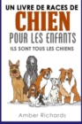 Image for Un livre de races de chien pour les enfants : Ils sont tous les chiens