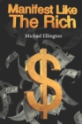 Image for Manifest Like The Rich : Hack Reality With Simple Money Magic