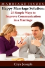Image for Happy Marriage Solution : 25 Simple Ways to Improve Communication in Marriage