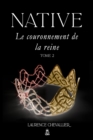 Image for Native - Le couronnement de la reine, Tome 2