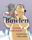 Image for Polaire Bowlen : Een verhaal zonder woorden