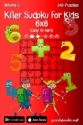Image for Killer Sudoku For Kids 6x6 - Easy to Hard - Volume 1 - 145 Puzzles