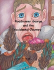 Image for Roadrunner George and the Accidental Journey