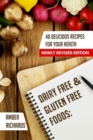 Image for Dairy Free &amp; Gluten Free Foods : 40 Delicious Recipes for Your Health