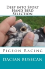 Image for Deep into Sport - Hand Bird Selection : Pigeon Racing