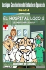 Image for Lustige Geschichten in Einfachem Spanisch 4 : El hospital Loco 2