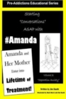 Image for Amanda And Her Mother Enter Into a Lifetime of Treatment : Pre-Addictions Educational Series