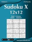 Image for Sudoku X 12x12 - Hard to Extreme - Volume 8 - 276 Puzzles