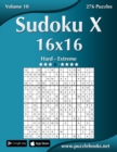 Image for Sudoku X 16x16 - Hard to Extreme - Volume 10 - 276 Puzzles