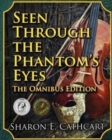 Image for Seen Through the Phantom&#39;s Eyes