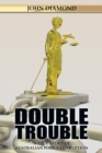 Image for Double Trouble: A True Story of Australian Police Corruption