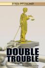 Image for Double Trouble : A True Story of Australian Police Corruption
