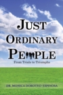 Image for Just Ordinary People : From Trials to Triumphs