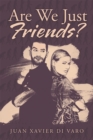 Image for Are We Just Friends?