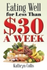 Image for Eating Well for Less Than $30 a Week