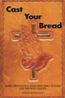 Image for Cast Your Bread: More Devotional Talks and Bible Studies for the Busy Leader.