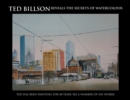 Image for Ted Billson  Reveals the Secrets of Watercolour