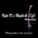 Image for Kyle K&#39;S Night &amp; Light Photography: Photography at the Next Level