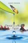 Image for Denial is a River In Egypt : Dare to dream, Dare to be free!