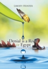 Image for Denial is a River In Egypt : Dare to dream, Dare to be free!