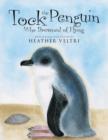 Image for Tock the Penguin Who Dreamed of Flying