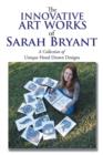 Image for The Innovative Art Works of Sarah Bryant