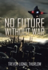 Image for No Future Without War