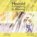 Image for Harold the Hedgehog is Missing