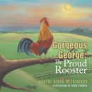 Image for Gorgeous George: the Proud Rooster.