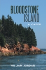 Image for Bloodstone Island: A Caper
