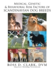 Image for Medical, Genetic and Behavoral Risk Factors of Scandinavian Dog Breeds