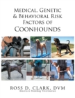 Image for Medical, Genetic &amp; Behavioral Risk Factors of Coonhounds