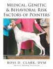 Image for Medical, Genetic &amp; Behavioral Risk Factors of Pointers