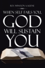 Image for When Self Fails You, God Will Sustain You