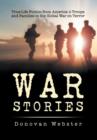 Image for War Stories : True-Life Fiction from America&#39;s Troops and Families in the Global War on Terror