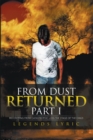 Image for From Dust Returned Part I: Recovering from Catastrophic Loss the Stage of the Child