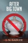 Image for After Big Town : Raising Cane