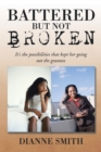 Image for Battered but Not Broken: It&#39;s the Possibilities That Kept Her Going Not the Grantees
