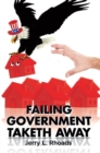 Image for Failing Government Taketh Away