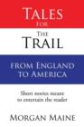 Image for Tales For The Trail from England to America