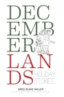 Image for Decemberlands: Holiday Stories
