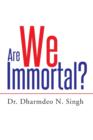 Image for Are We Immortal?