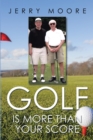 Image for Golf Is More Than Your Score
