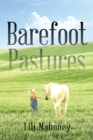 Image for Barefoot Pastures: Book One
