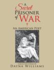 Image for A Secret Prisoner of War : An American Poet