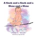 Image for A Sock and a Sock and a Shoe and a Shoe