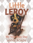 Image for Little Leroy: My Very Busy Day