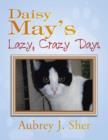 Image for Daisy May&#39;s Lazy, Crazy Days