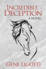 Image for Incredible Deception: A Novel